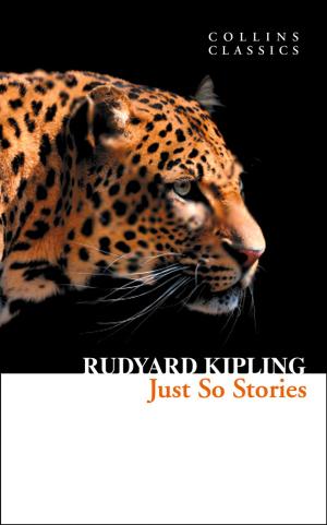 Cover of the book Just So Stories (Collins Classics) by Richard Holmes