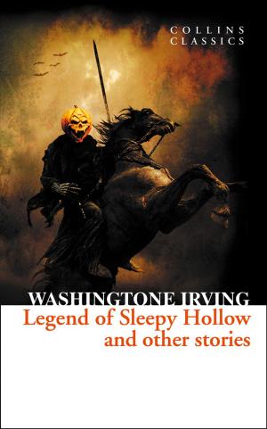 Cover of The Legend of Sleepy Hollow and Other Stories (Collins Classics)
