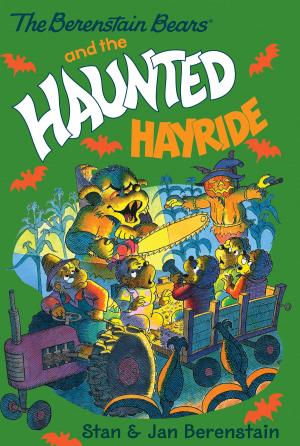 Cover of the book The Berenstain Bears Chapter Book: The Haunted Hayride by Kristal E. Lynn