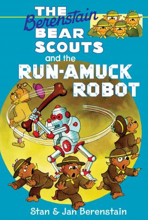 bigCover of the book The Berenstain Bears Chapter Book: The Run-Amuck Robot by 