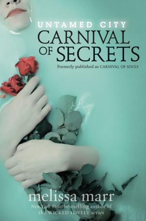 Cover of Untamed City: Carnival of Secrets by Melissa Marr, HarperCollins