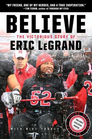 Cover of the book Believe: The Victorious Story of Eric LeGrand Young Readers' Edition by Mark Bittman