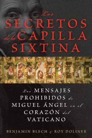 Cover of the book Los secretos de la Capilla Sixtina by Guillermo del Toro, Chuck Hogan