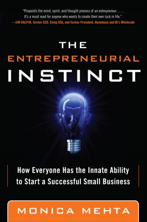Cover of the book The Entrepreneurial Instinct: How Everyone Has the Innate Ability to Start a Successful Small Business by Norah Frederickson, Tony Cline
