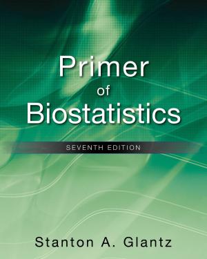 Cover of the book Primer of Biostatistics, Seventh Edition by Joseph J. Bambara, Paul R. Allen, Kedar Iyer, Rene Madsen, Solomon Lederer, Michael Wuehler