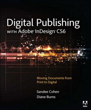 Cover of the book Digital Publishing with Adobe InDesign CS6 by Maureen Broderick