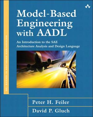 Cover of the book Model-Based Engineering with AADL by Douglas A. Perednia