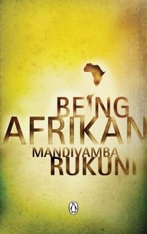 Cover of the book Being Afrikan by Nechama Brodie