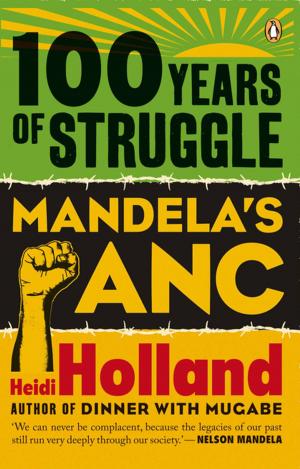 Book cover of 100 Years of Struggle - Mandela's ANC