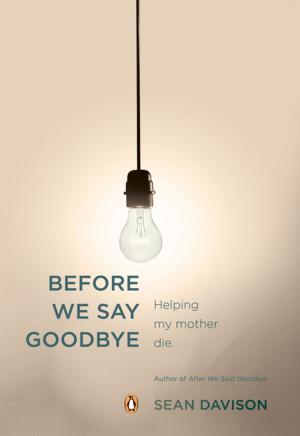 Cover of the book Before We Say Goodbye by Bill Nasson