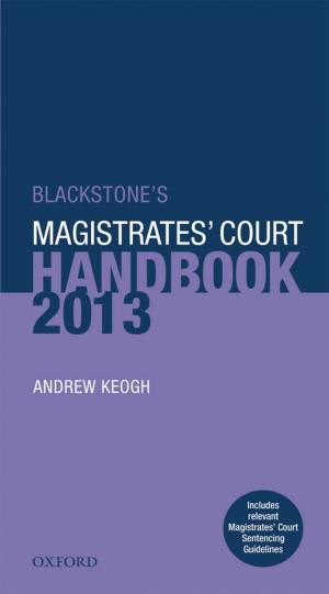 Cover of the book Blackstone's Magistrates' Court Handbook 2013 by Nanaymie Godfrey
