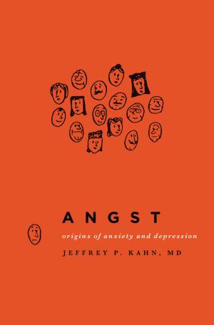 Cover of the book Angst: Origins of Anxiety and Depression by Allan Kulikoff