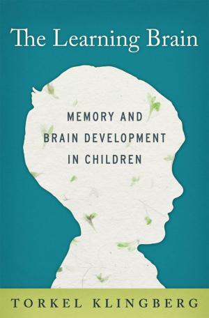 Cover of the book The Learning Brain:Memory and Brain Development in Children by 
