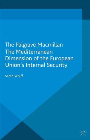 Cover of the book The Mediterranean Dimension of the European Union's Internal Security by Petra Kuppers