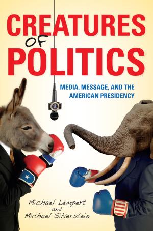 Cover of the book Creatures of Politics by Harmony O'Rourke