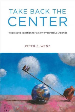 Book cover of Take Back the Center: Progressive Taxation for a New Progressive Agenda