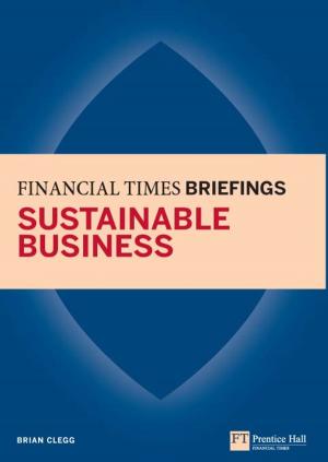 Cover of the book Sustainable Business: Financial Times Briefing by Natalie Canavor, Claire Meirowitz, Terry J. Fadem, Jerry Weissman