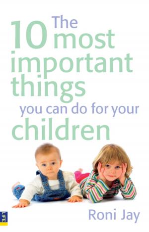 bigCover of the book The 10 Most Important Things You Can Do For Your Children by 