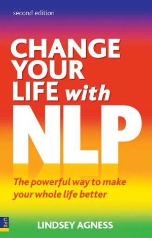 Cover of the book Change Your Life with NLP 2e by Emma Preece, Dr Dominic Upton
