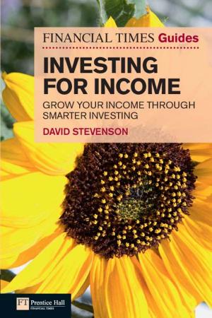 Cover of the book FT Guide to Investing for Income by Adobe Creative Team