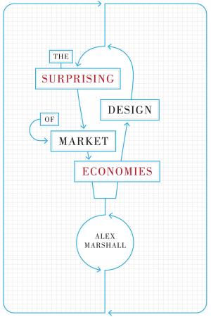 Cover of the book The Surprising Design of Market Economies by Joseph Milton Nance