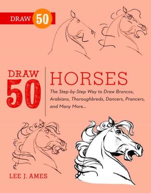 Cover of the book Draw 50 Horses by Jeff Hughes