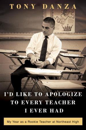 bigCover of the book I'd Like to Apologize to Every Teacher I Ever Had by 