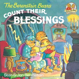 Cover of the book The Berenstain Bears Count Their Blessings by Elisa Carbone
