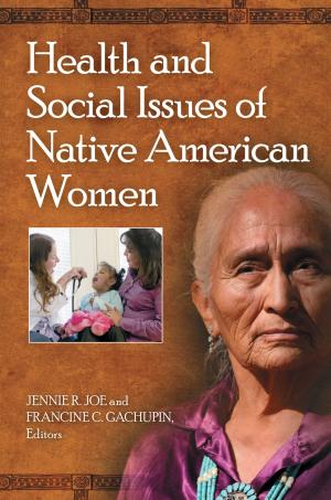 Cover of the book Health and Social Issues of Native American Women by Dianne de Las Casas