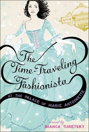 Cover of the book The Time-Traveling Fashionista at the Palace of Marie Antoinette by Alex Irvine