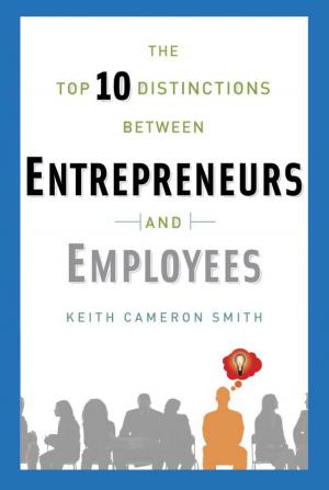 Book cover of The Top 10 Distinctions Between Entrepreneurs and Employees