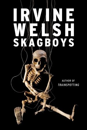Cover of the book Skagboys by Tony Fletcher