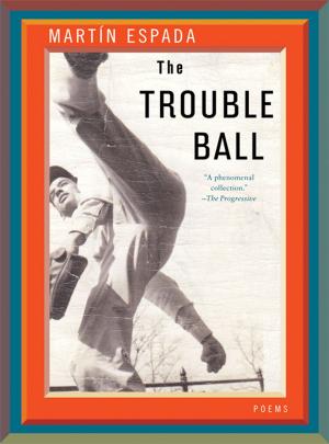 Cover of the book The Trouble Ball: Poems by David Goodstein, Judith R. Goodstein