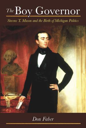 Cover of the book The Boy Governor by Michael E Parrish