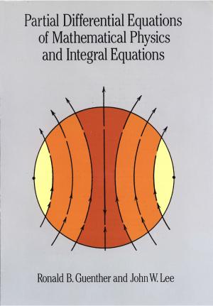 Cover of the book Partial Differential Equations of Mathematical Physics and Integral Equations by Abraham Cahan