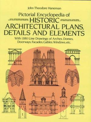 Cover of the book Pictorial Encyclopedia of Historic Architectural Plans, Details and Elements by Jack Coggins