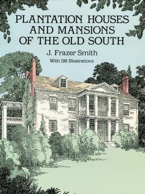 Cover of the book Plantation Houses and Mansions of the Old South by Robert Louis Stevenson