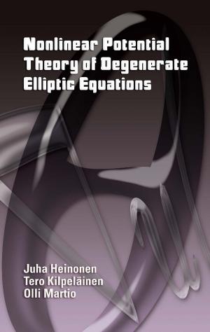 Cover of the book Nonlinear Potential Theory of Degenerate Elliptic Equations by Gustina Scaglia, Frank D. Prager