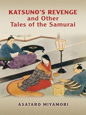 Cover of the book Katsuno's Revenge and Other Tales of the Samurai by Zoroslava Drobná, Jan Durdík, Eduard Wagner