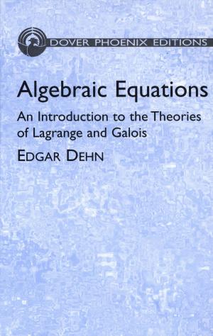 Cover of the book Algebraic Equations by Leonard Dickson