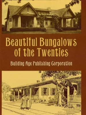 Cover of the book Beautiful Bungalows of the Twenties by A. Sanguineti