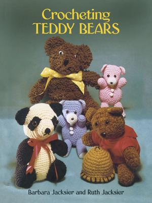 Cover of the book Crocheting Teddy Bears by Gustav Stickley, L. & J. G. Stickley
