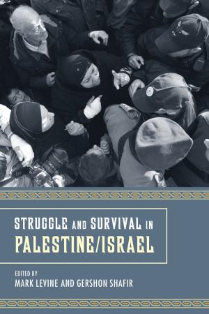 Cover of the book Struggle and Survival in Palestine/Israel by Janet McIntosh