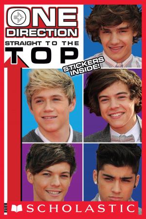Cover of the book One Direction: Straight to the Top! by Jaclyn Moriarty