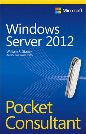 Cover of the book Windows Server 2012 Pocket Consultant by Mike Bellafiore, Robert I. Webb, Alexander R. Webb