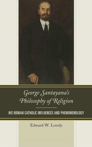 Cover of the book George Santayana's Philosophy of Religion by Benjamin Rex LaPoe II, Victoria L. LaPoe