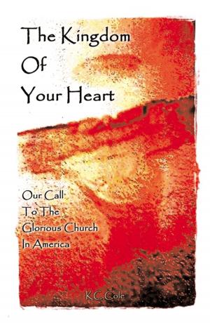 Cover of the book The Kingdom of Your Heart by Daniel Russell