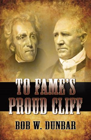 Cover of the book To Fame's Proud Cliff by I.C.E.