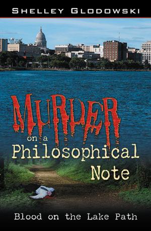 Cover of the book Murder on a Philosophical Note: Blood on the Lake Path by Lyle J. Barnes