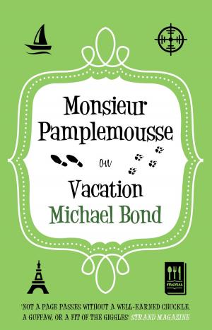 Cover of the book Monsieur Pamplemousse on Vacation by David Donachie